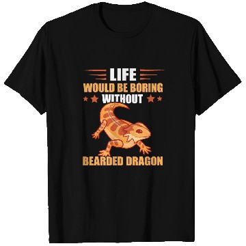 Discover Bearded Dragon Life Would Be Boring Lizard Tiny Dinosaur T-Shirts