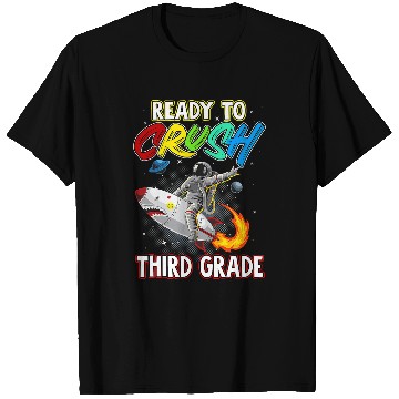 Discover Astronauts Im Ready To Crush 3rd Grade Back To School Space Explorer 291 T-Shirts