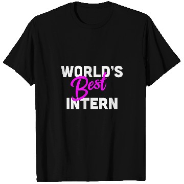Discover Worlds bests Intern Internship Appreciation T-Shirts