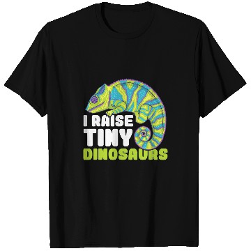Discover Dino I Raise Tiny Dinosaur Chameleon Lizard Reptile Pet Animal T-Shirts