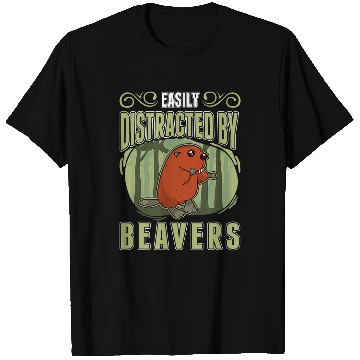 Discover Easily distracted by Beavers 3 T-Shirts