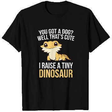 Discover Bearded Dragon Pet I Raise A Tiny Dinosaur Bearded Dragon T-Shirts