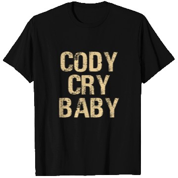 Discover Cody Cry Baby Funny Pro Wrestling 2 T-Shirts