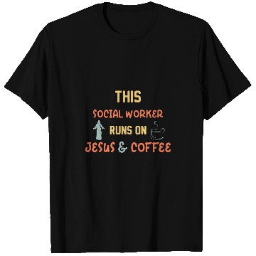 Discover This Social Worker Runs On Jesus and Coffee T-Shirts