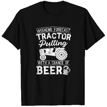 Discover Beer Weekend Forecast Tractor Pulling And Beer Tractor Pull T-Shirts