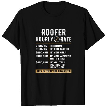 Discover Roofer hourly rate T-Shirts
