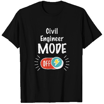Discover Job Mode On For hardworking And Motivated Civil Engineer T-Shirts