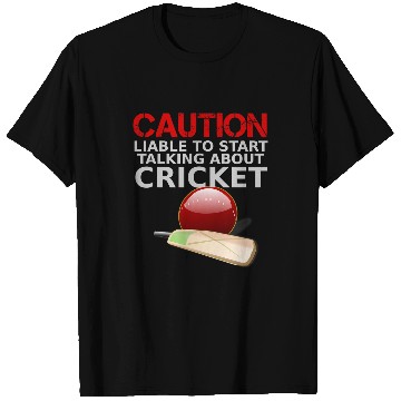 Discover Cricket Fan Caution Liable to start talking about cricket Bat ball T-Shirts