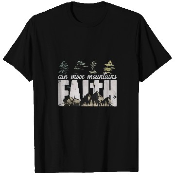 Discover Christian Mountains Faith Can Move Mountains Matthew 1720 Christian T-Shirts