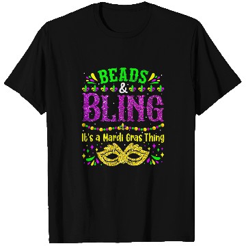 Discover Beads And Bling Its A Mardi Gras Thing carnivals Festival T-Shirts