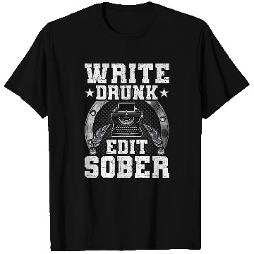 Discover Write Drunk Edit Sober Writer Author Writing T-Shirts