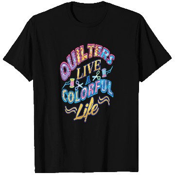 Discover Sewing Machine Quilters Live A Colorful Life Quilting Patchwork Seamstress T-Shirts
