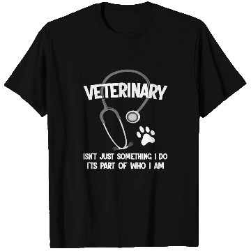 Discover Veterinary isnt something do Vet T-Shirts