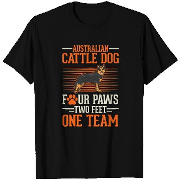 Discover Australian Cattle Dog four paws two feet one team Cattle Dog 237 T-Shirts