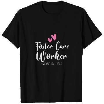 Discover Foster Care Worker T-Shirts