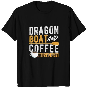 Discover Dragon Boat And Coffee T-Shirts