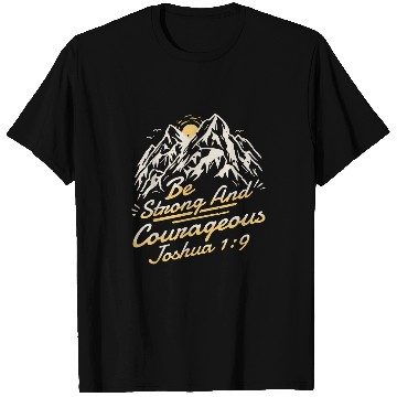 Discover Joshua 19 Be Strong And Courageous T-Shirts