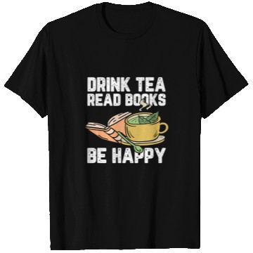 Discover Drink Tea Read Books Be Happy Motive for a Bookworm 2 T-Shirts