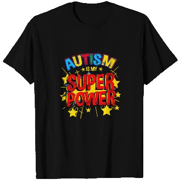 Discover Autism Is My Superpower Neurodiverse T-Shirts