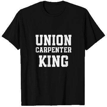 Discover Union Carpenter Union Carpentry Worker 6 T-Shirts