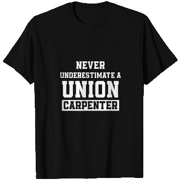 Discover Union Carpenter Union Carpentry Worker 35 T-Shirts