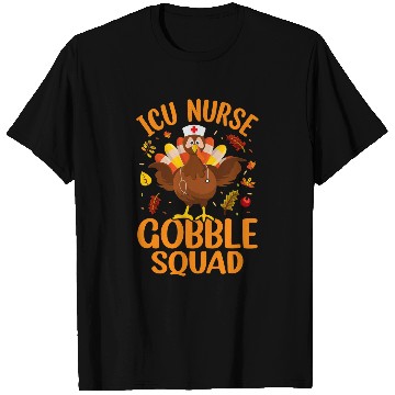 Discover ICU nurses Gobble Squad Thanksgiving Hospital nurses Lover 1 T-Shirts