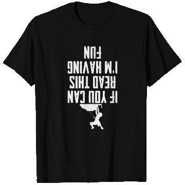 Discover Climbing Climber Im Having Fun Adventure Boulder Climber Rock Climbing Climb T-Shirts