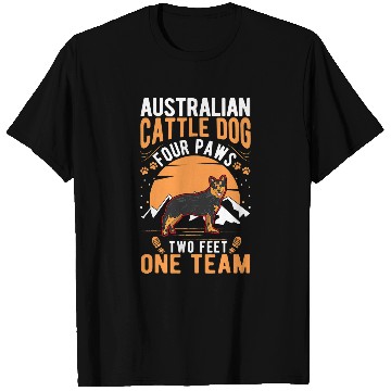 Discover Australian Cattle Dog four paws two feet one team 191 T-Shirts