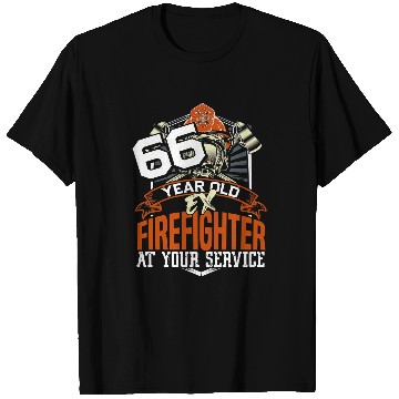 Discover Fireman Firefighter 66 Year Old Ex Firefighter At Your Service 15 Firemen T-Shirts
