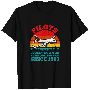 Discover Christian Funny Pilot Joke Looking Down On Everybody but God 1903 Christ T-Shirts