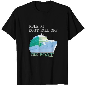 Discover Cruise Ship Accessories rule 1 Do Not Fall Off Boat Cr T-Shirts