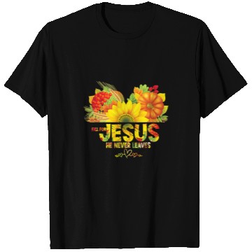 Discover Christian Fall For Jesus He Never Leaves Fall Pumpkin Flower 43 Bibble Jesus Christ T-Shirts