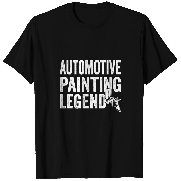 Discover Automotive Painting Legend Automotive Painter T-Shirts