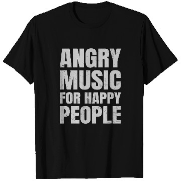 Discover Angry Music For Happy People Funny Metal Metalhead 22 T-Shirts