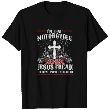 Discover Christian Biker Im That Motorcycle Riding Jesus Freak Faith Christ T-Shirts