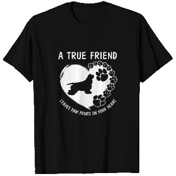 Discover Funny Cocker Spaniel A True Friend Leaves Paw Prints T-Shirts