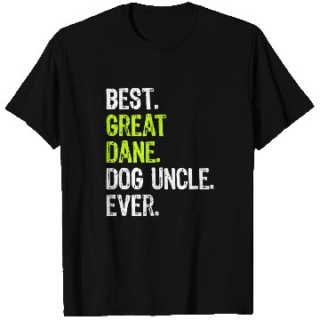 Discover Dog Great Dane bests Great Dane Dog Uncle Ever T-Shirts