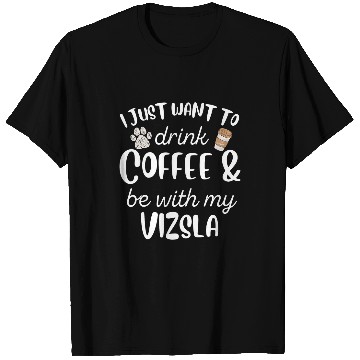 Discover Dog Vizsla Coffee Lover Dog Owner Vizsla T-Shirts