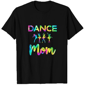 Discover Dance Mom Tie Dye Dancer Ballet Lovers Practice Mothers Day T-Shirts