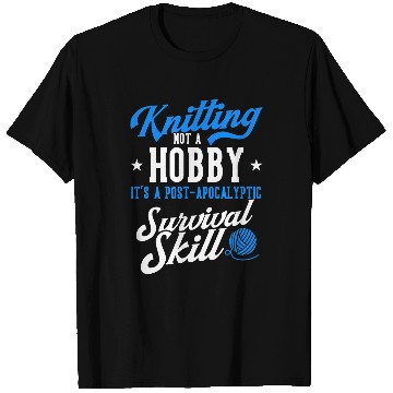 Discover Knitting Yarnting Apocalyptic Survival Skill Yarn Crochetter T-Shirts