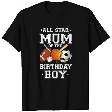 Discover All Star Mom of The Birthday Boy Sports Mommy Mama Mother T-Shirts