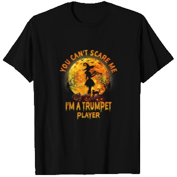 Discover Trumpet Lover You Cant Scare Me Im A Trumpet Player Halloween Funny 47 T-Shirts