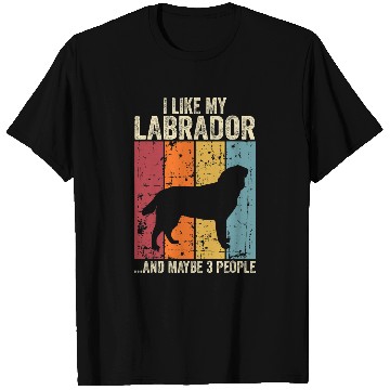 Discover Labrador Lab Dog Labrador and maybe 3 people dogs T-Shirts