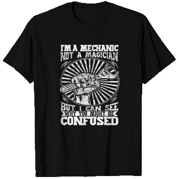 Discover Mechanic Car Guy Im A Mechanic Not A Magican T-Shirts