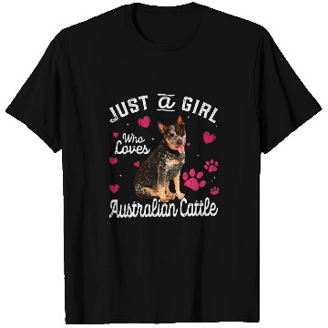 Discover Cute Just A Girl Who Loves Australian Cattle Dog Lover 301 T-Shirts