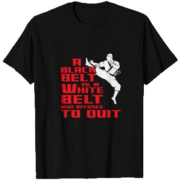 Discover Refuse to Give Up Black Belt Taekwondo Karate T-Shirts