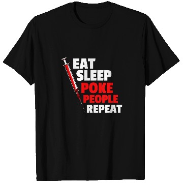 Discover Eat Sleep Poke People Repeat Phlebotomist Phlebotomy T-Shirts