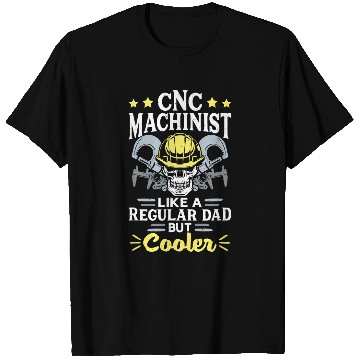 Discover Mechanic Operator Engineer Cnc Machinist Dad T-Shirts