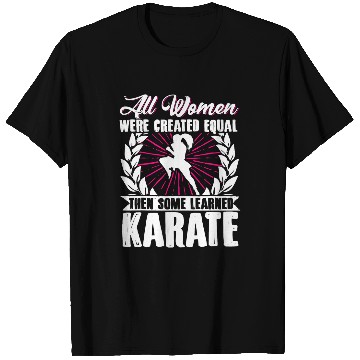Discover Karate Black Belt Gi Uniform All Women Were Created T-Shirts
