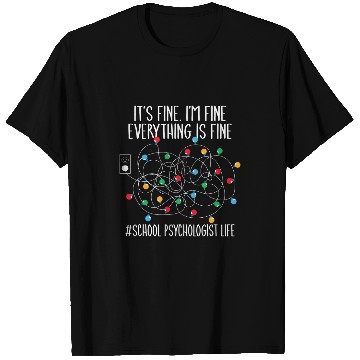 Discover Its fine Im fine School Psychologist life messy Christmas T-Shirts
